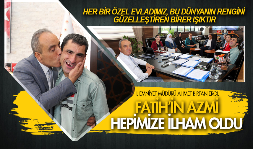 Erol: Fatih’in azmi hepimize ilham oldu